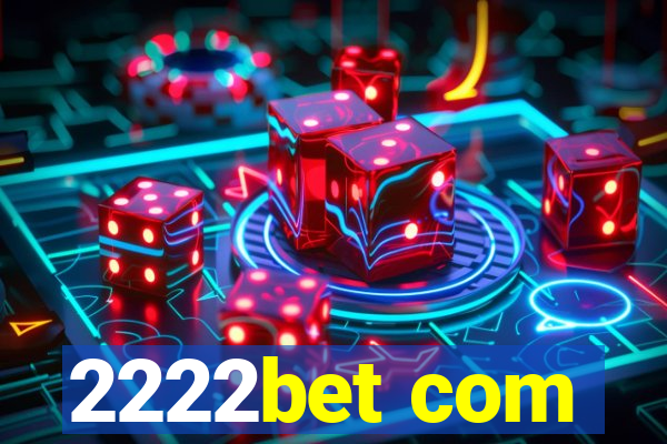 2222bet com